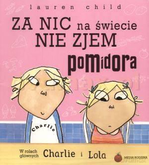 Za nic na świecie - Lauren Child [KSIĄŻKA]
