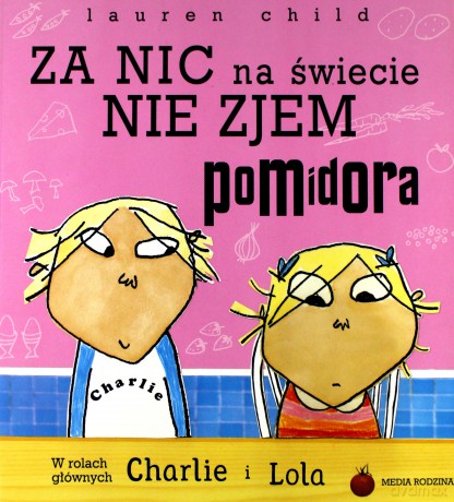Za nic na świecie - Lauren Child [KSIĄŻKA]