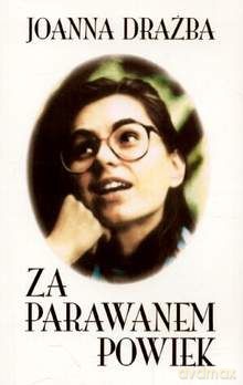 Za parawanem powiek - Joanna Drażba [KSIĄŻKA]