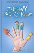 Zabawy paluszkowe - Krzysztof Sąsiadek [KSIĄŻKA]