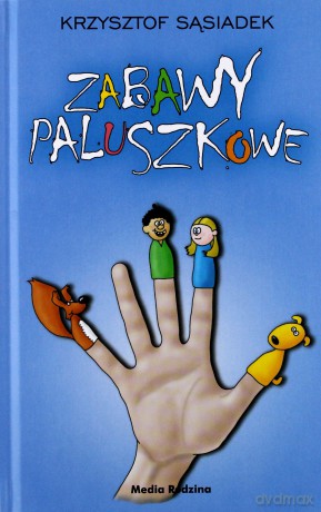 Zabawy paluszkowe - Krzysztof Sąsiadek [KSIĄŻKA]