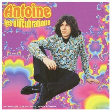 Antoine: Les Elucubrations [CD]