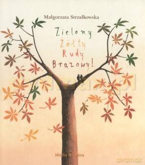 Zielony, żółty, rudy, brązowy - Małgorzata Strzałkowska [KSIĄŻKA]