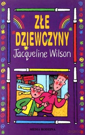Złe dziewczyny - Jacqueline Wilson [KSIĄŻKA]