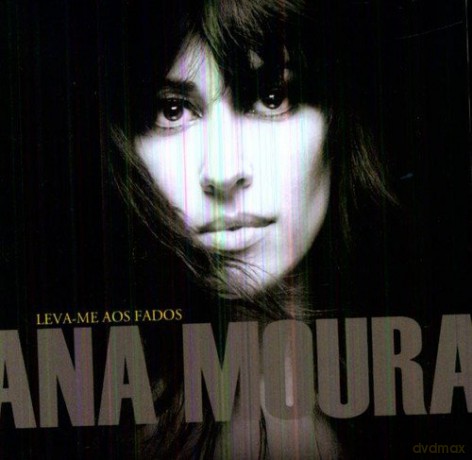 Ana Moura: Leva-Me Aos Fados [CD]