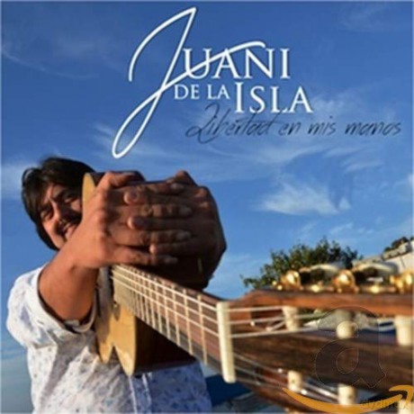 Juani De La Isla: Libertad En Mis Manos [CD]