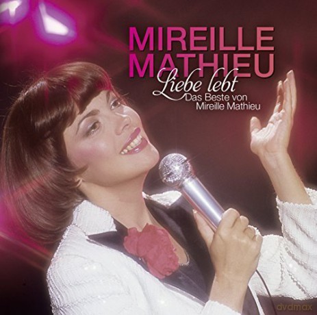 Mireille Mathieu: Liebe lebt: Das Beste von Mireille Mathieu [2CD]