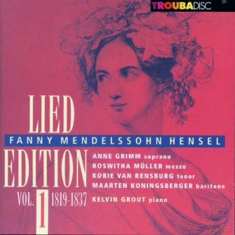 Fanny Mendelssohn-Hensel: Lied Edition Vol.1 (1819-1837) [CD]
