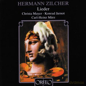 Hermann Zilcher: Lieder [CD]