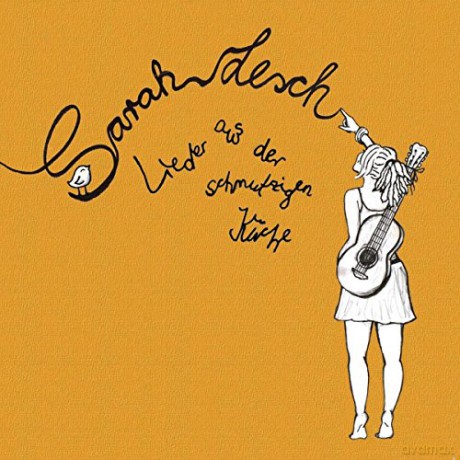 Sarah Lesch: Lieder aus der schmutzigen Kuche [CD]