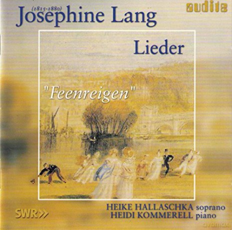 Josephine Lang: Lieder Feenreigen [CD]
