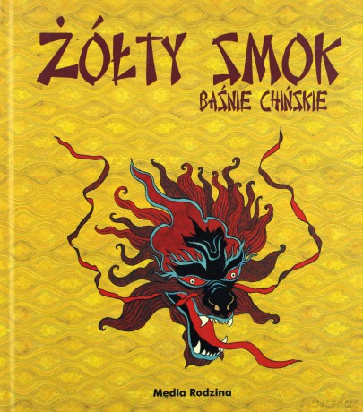 Żółty smok. Baśnie Chińskie [KSIĄŻKA]