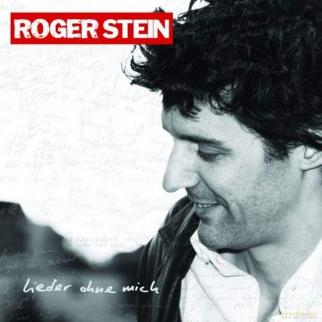 Roger Stein: Lieder ohne mich [CD]