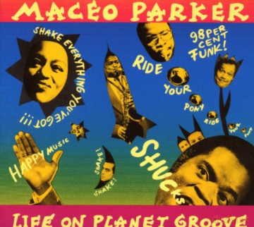 Maceo Parker: Life On Planet Groove: Live 1992 [CD]
