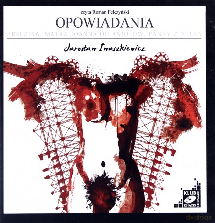 Opowiadania: Brzezina, Matka Joanna od Aniołów, Panny z Wilka - Jarosław Iwaszkiewicz [AUDIOBOOK] [CD-MP3]