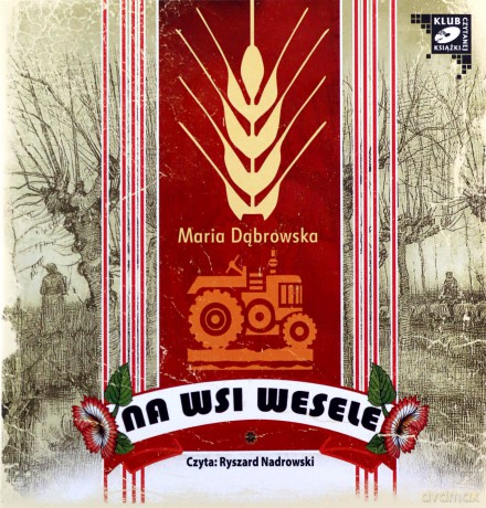 Na wsi wesele - Maria Dąbrowska [AUDIOBOOK] [CD-MP3]