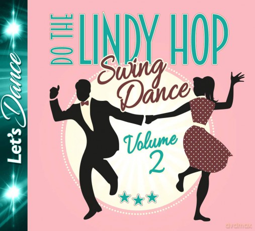 Lindy Hop-Swing Dance Vol.2 [CD]