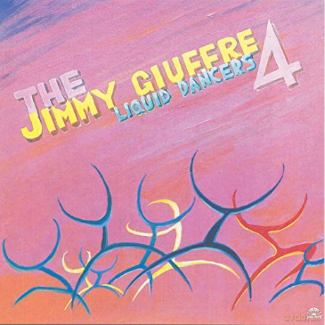 Jimmy Giuffre: Liquid Dancers [CD]