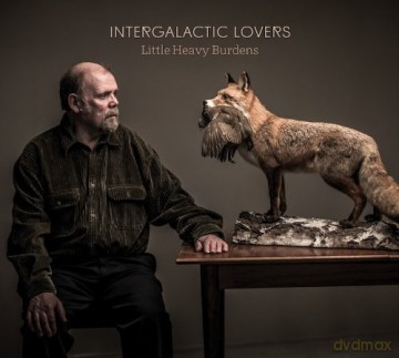Intergalactic Lovers: Little Heavy Burdens [CD]