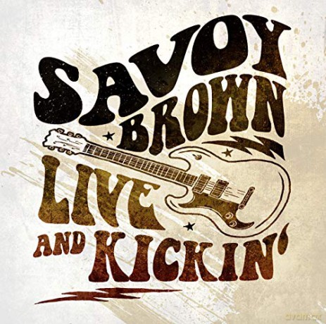 Savoy Brown: Live and Kickin [CD]