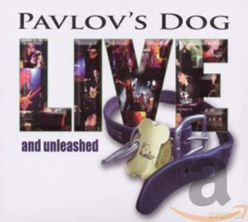 Pavlov's Dog: Live And Unleashed [CD]