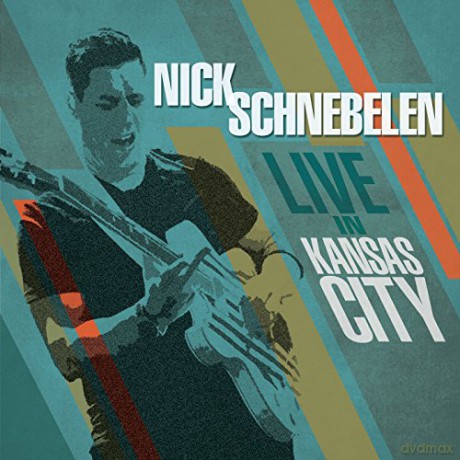 Nick Schnebelen: Live At Kansas City 2016 [CD]