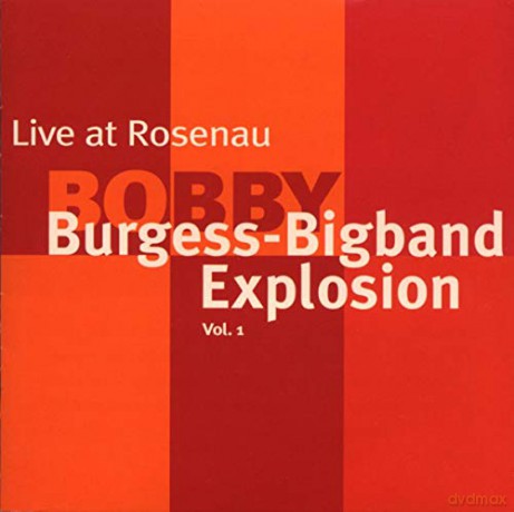 Bobby Burgess: Live At Rosenau, Stuttgart, 30.12.2006 - Vol. 1 [CD]