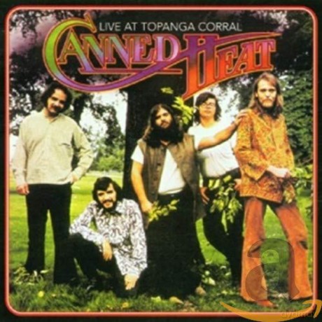 Canned Heat: Live At Topanga Corral [CD]
