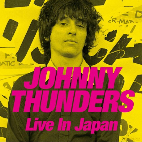 Johnny Thunders: Live In Japan 1991 [3CD]