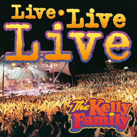 The Kelly Family: Live Live Live [2CD]