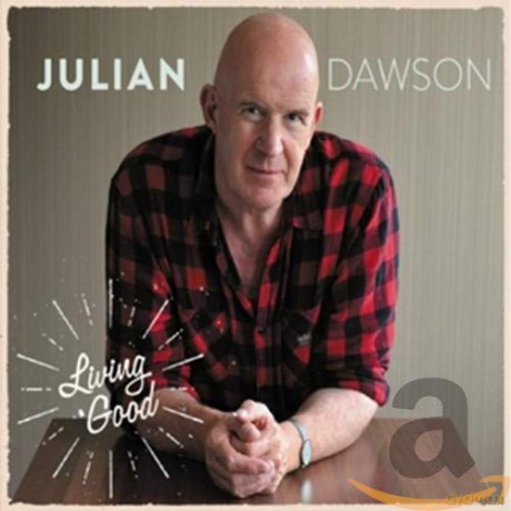Julian Dawson: Living Good [CD]