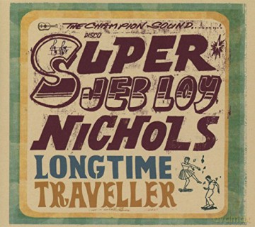 Jeb Loy Nichols: Long Time Traveller (Expanded) [2CD]