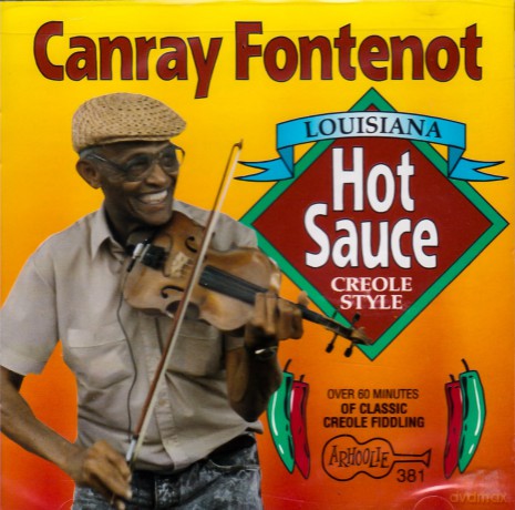 Canray Fontenot: Louisiana Hot Sauce Creole Style [CD]
