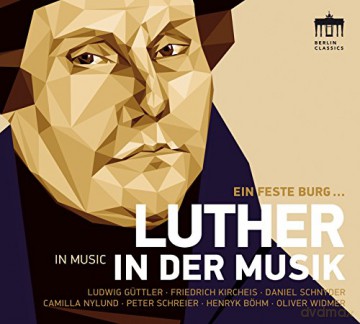 Daniel Schnyder: Luther in der Musik - Ein feste Burg ist unser Gott [CD]