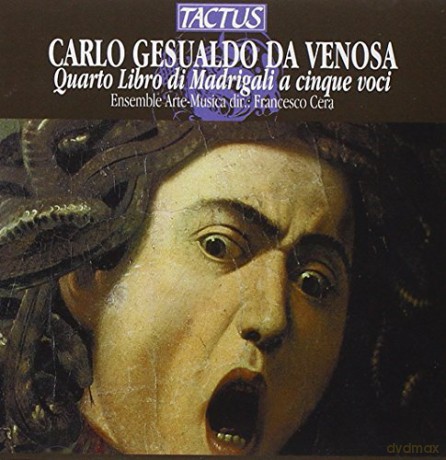 Carlo Gesualdo von Venosa: Madrigali a cinque voci Libro IV [CD]