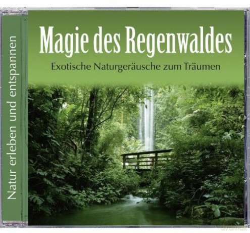 Magie des Regenwaldes [CD]
