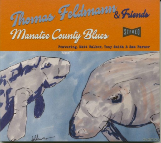 Thomas Feldmann: Manatee County Blues [CD]