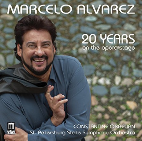 Marcelo Alvarez - 20 Years on the Opera Stage [CD]