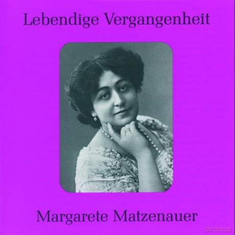 Margarete Matzenauer singt Arien [CD]