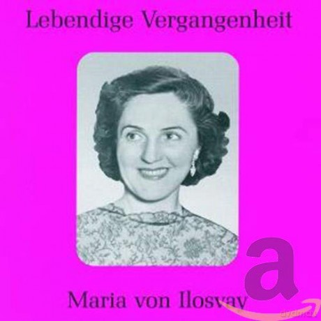 Maria von Ilosvay singt Arien [CD]