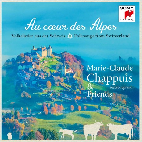 Marie-Claude Chappuis - Au Coeur des Alpes (Volkslieder der Schweiz) [CD]