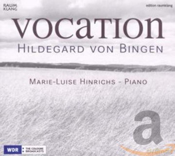 Hildegard von Bingen: Marie-Luise Hinrichs - Vocation (nach Hildegard von Bingen) [CD]