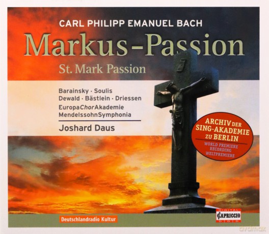 Carl Philipp Emanuel Bach: Markus-Passion (Archiv der Sing-Akademie Berlin) [CD]