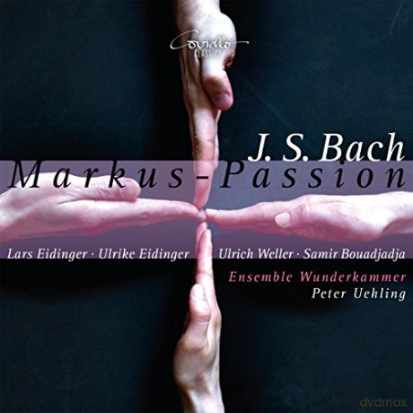 Johann Sebastian Bach: Markus-Passion nach BWV 247 [CD]