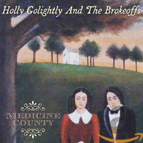 Holly Golightly: Medicine County [CD]