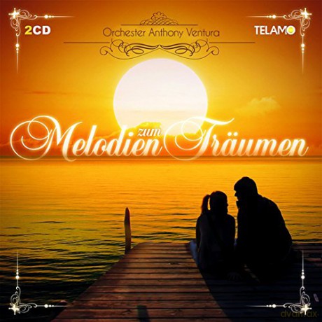 Anthony Ventura: Melodien zum Trss¤umen [2CD]