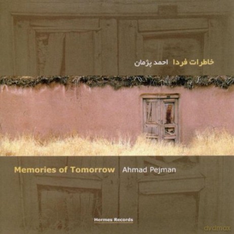 Ahmad Pejman: Memories Of Tomorrow [CD]