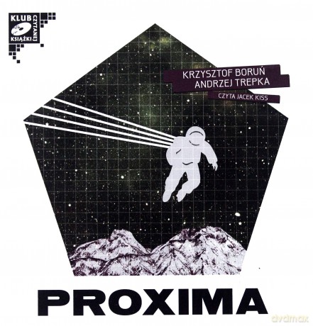 Proxima - Krzystof Boruń i Andrzej Trepka [AUDIOBOOK] [2CD-MP3]