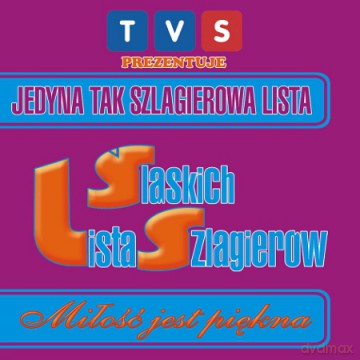 TVS Prezentuje: Lista Śląskich Szlagierów - Miłość jest piękna [CD]