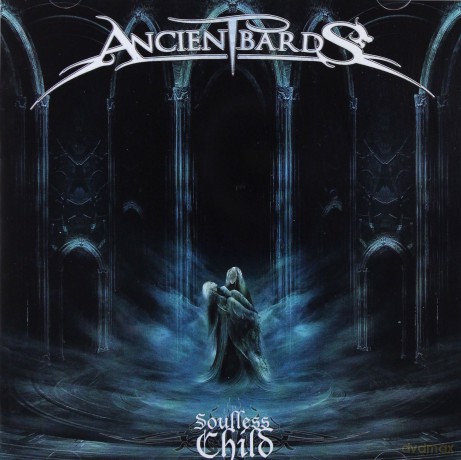 Ancient Bards: Soulless Child [CD]